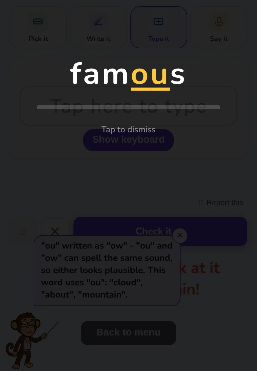 The word famous flashed up large over the practice screen, with the letters o and u highlighted.