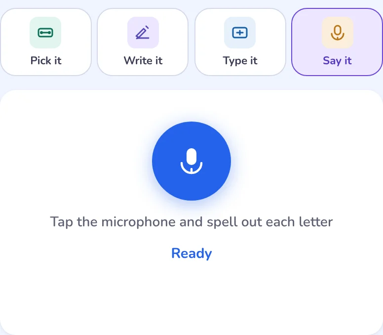 Say it: a large microphone button with the words Tap the microphone and spell out each letter.